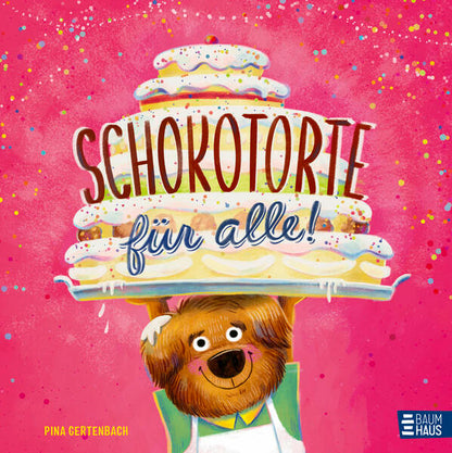  Schokotorte für alle! Ein Bilderbuch über Zusammenhalt, Optimismus und g Pina Gertenbach 9783833909719 Baumhaus Verlag (1)