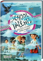  School of Talents 6: Sechste Stunde: Nebelalarm! Silke Schellhammer 9783551654922 Carlsen Verlag GmbH (1)