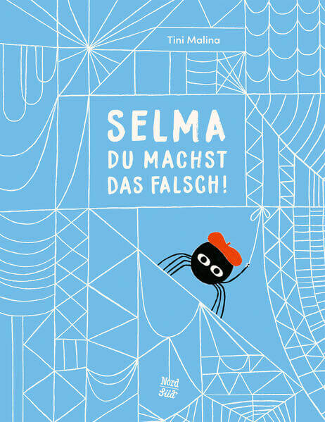 Selma, du machst das falsch! Tini Malina 9783314107368 NordSüd Verlag AG (1)