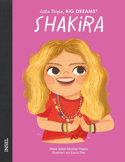  Shakira Little People, Big Dreams. Deutsche Ausgabe | Kind María Isabel Sánchez Vegara 9783458643746 Insel Verlag (1)