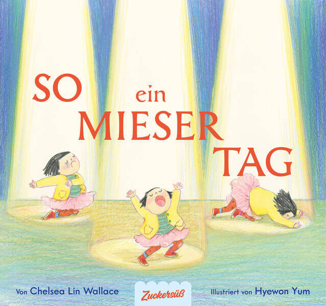 So ein mieser Tag Chelsea Lin Wallace 9783949315589 Zuckersüß Verlag - Luna Ventures GmbH (1)