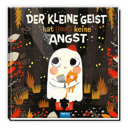  Trötsch Vorlesebuch Der kleine Geist hat (fast) keine Angst Vorlesebuch Kinderbuch Geschichtenbuch 9783988021632 Trötsch ...