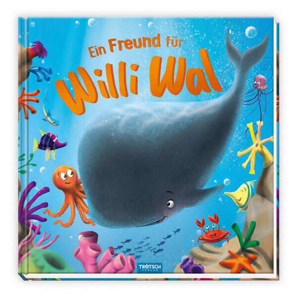  Trötsch Vorlesebuch Ein Freund für Willi Wal Beschäftigungsbuch Kinderbuch Geschichtenbuch 9783988021090 Trötsch Verlag G...