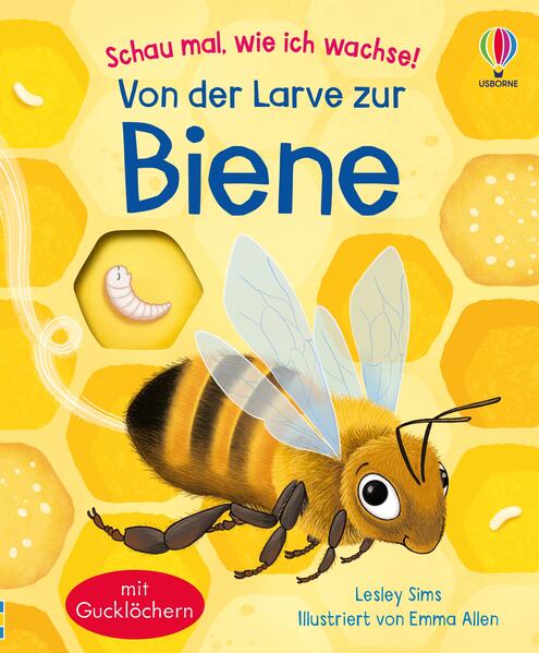 Usborne im dtv 978-1-0357-0326-5 Schau mal, wie ich wachse! Von der Larve zur Biene (1)