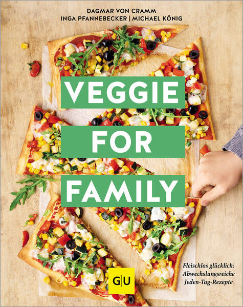  Veggie for Family Fleischlos glücklich: abwechslungsreiche Jeden-Tag Michael König 9783833894589 Gräfe und Unzer Verlag G...
