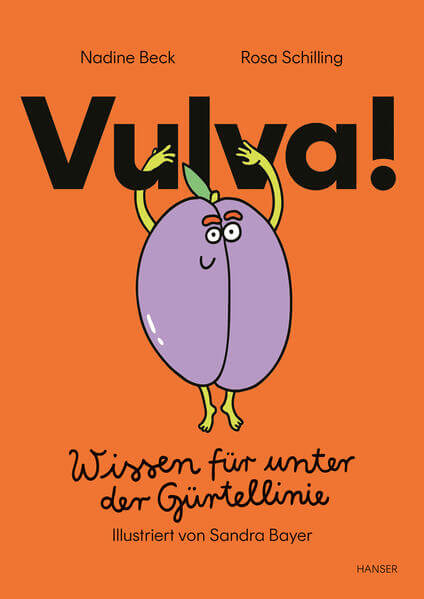  Vulva! Wissen für unter der Gürtellinie Rosa Schilling 9783446283473 Carl Hanser Verlag GmbH &amp; Co. KG (1)
