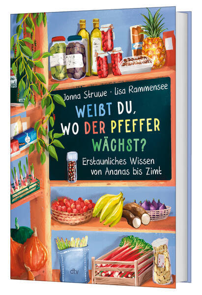  Weißt du, wo der Pfeffer wächst? – Erstaunliches Wissen von Ananas bis Zimt Jonna Struwe 9783423765909 dtv Verlagsgesells...