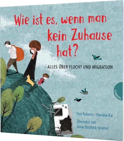  Weltkugel 2: Wie ist es, wenn man kein Zuhause hat? Alles über Flucht und Migration | Große Fragen kin Ceri Roberts (1)