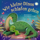  Wie kleine Dinos schlafen gehen Anne-Kristin zur Brügge 9783751205535 Friedrich Oetinger GmbH (1)