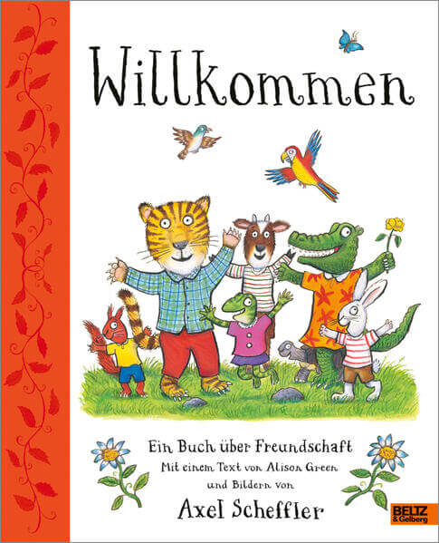  Willkommen. Ein Buch über Freundschaft Mit einem Text von Alison Green und Bildern von Ax Alison Green 9783407759900 Verl...