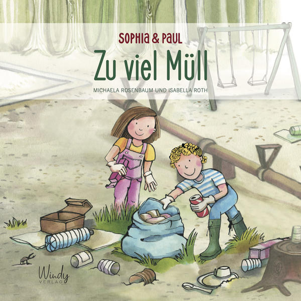 Windy 9783948417130 Sophia &amp; Paul - Zu viel Müll Sachwissen für Kinder: ein Bilderbuch ab 4 Jahre ü (1)