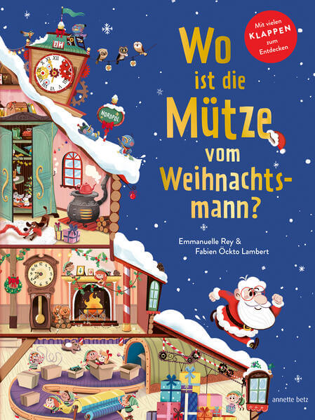  Wo ist die Mütze vom Weihnachtsmann? - Pappbilderbuch mit Klappen ab 3 Jahren. Weihnachtliches Mitma Emmanuelle Rey Annet...