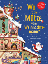  Wo ist die Mütze vom Weihnachtsmann? - Pappbilderbuch mit Klappen ab 3 Jahren. Weihnachtliches Mitma Emmanuelle Rey Annet...