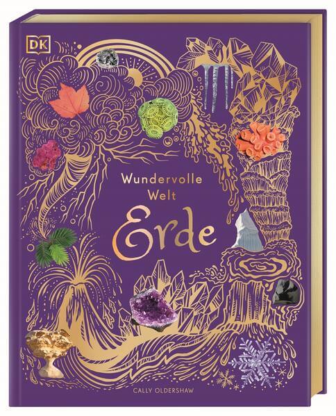  Wundervolle Welt. Erde Ein Natur-Bilderbuch für die ganze Familie. Hochwe Cally Oldershaw 9783831049172 DK Verlag Dorling...